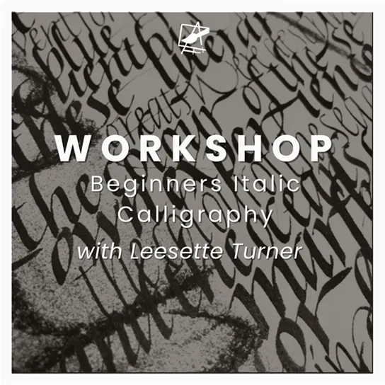 Beginners Italic Calligraphy Workshop: Leesette Turner