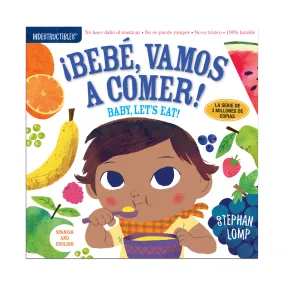 Indestructibles - Bebé, Vamos a Comer! (Baby, Let's Eat!) Baby Book